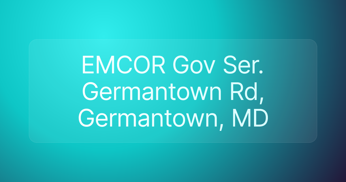 EMCOR Gov Ser. Germantown Rd, Germantown, MD