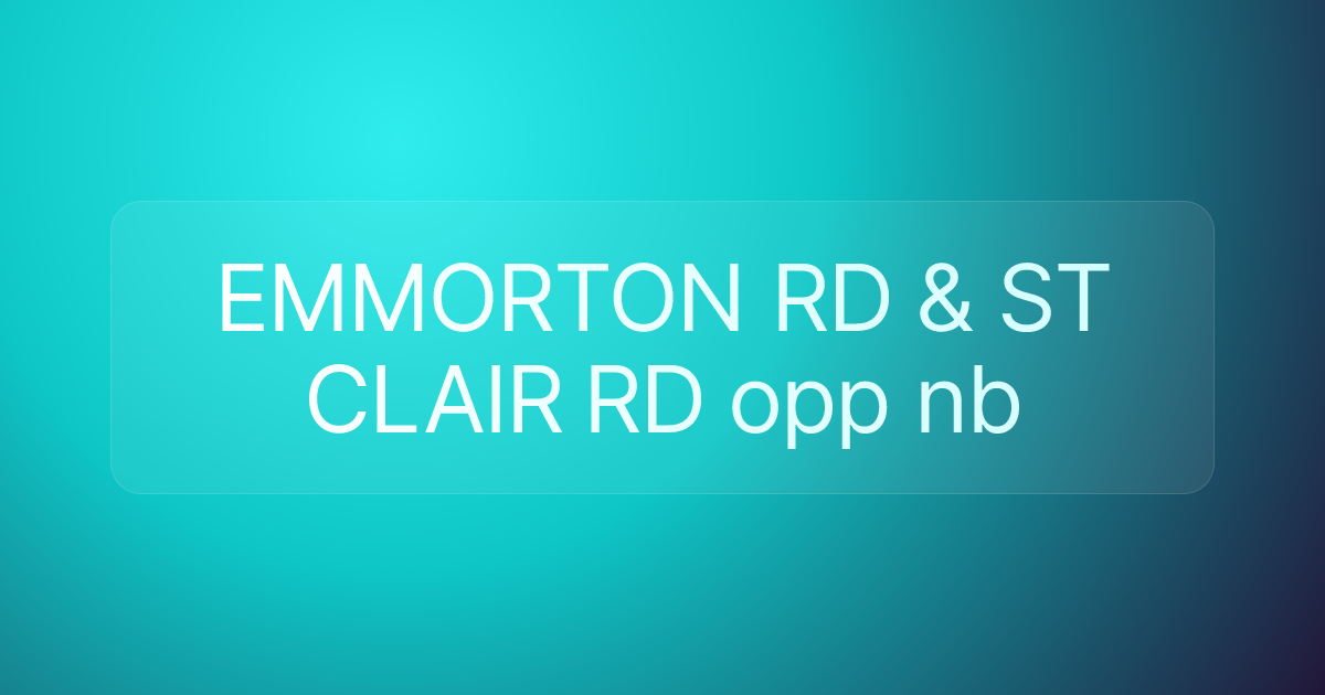 EMMORTON RD & ST CLAIR RD opp nb