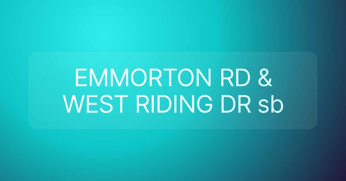 EMMORTON RD & WEST RIDING DR sb