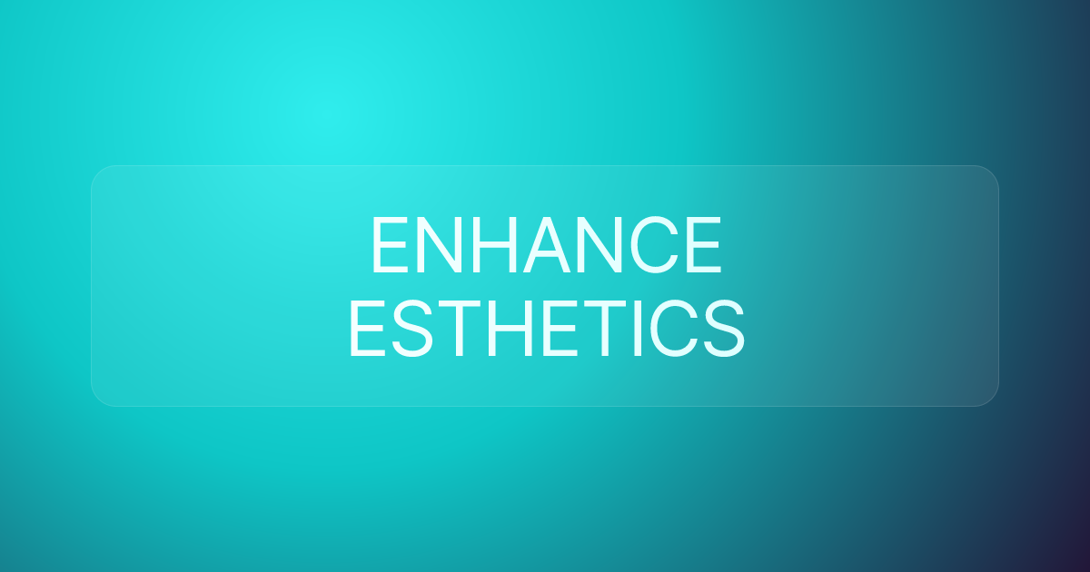 ENHANCE ESTHETICS