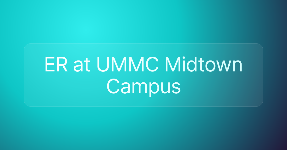 ER at UMMC Midtown Campus