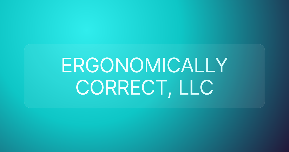 ERGONOMICALLY CORRECT, LLC