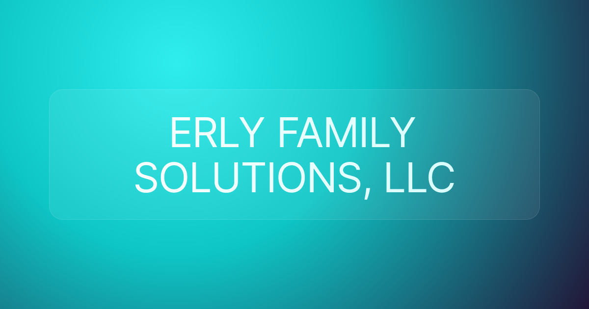 ERLY FAMILY SOLUTIONS, LLC
