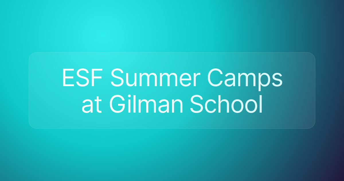 ESF Summer Camps at Gilman School