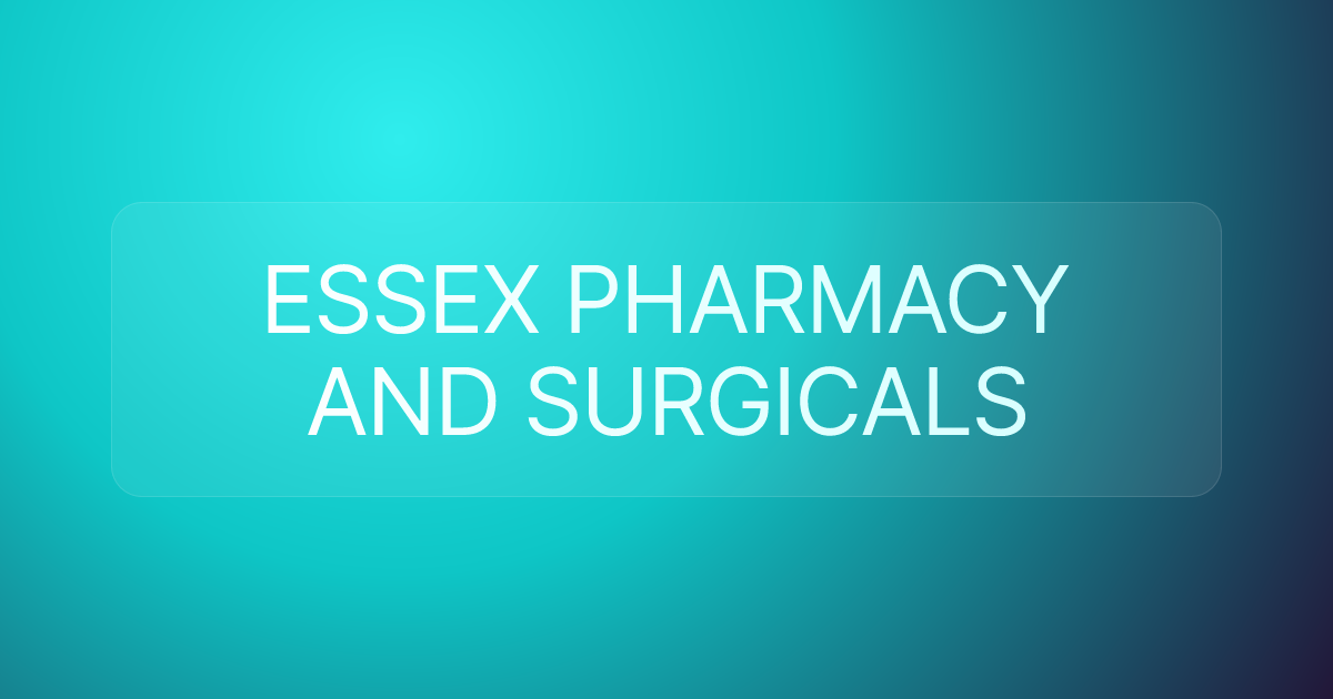 ESSEX PHARMACY AND SURGICALS