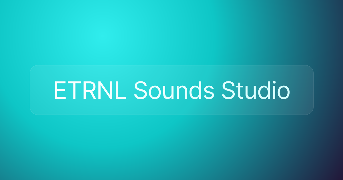ETRNL Sounds Studio
