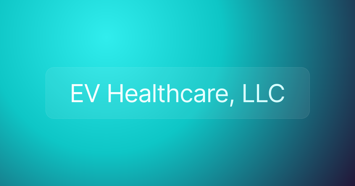 EV Healthcare, LLC