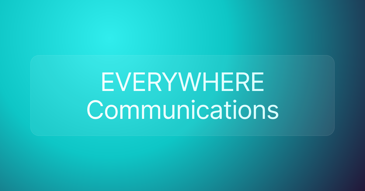 EVERYWHERE Communications