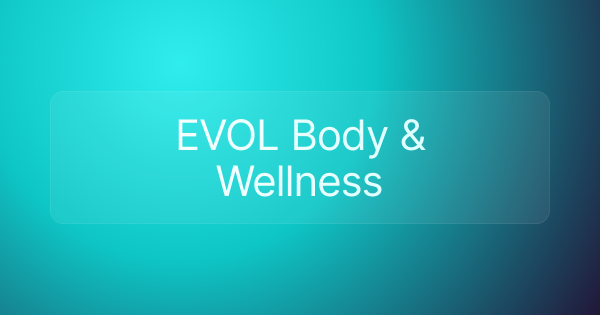 EVOL Body & Wellness