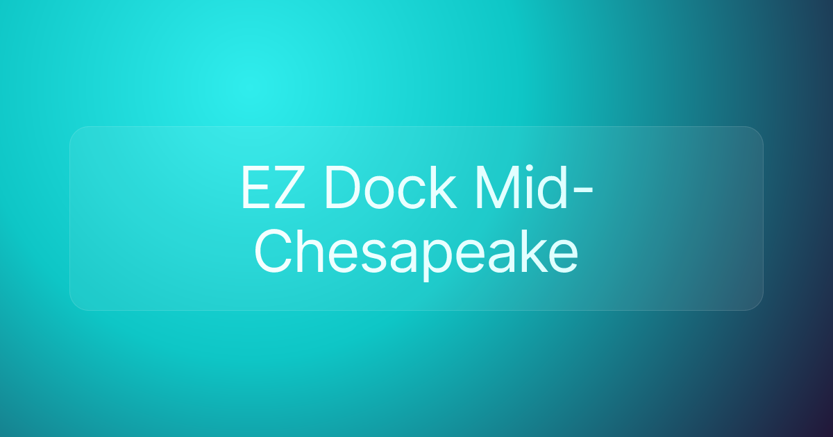 EZ Dock Mid-Chesapeake