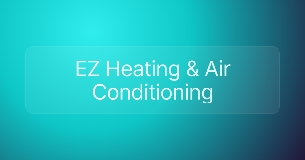 EZ Heating & Air Conditioning