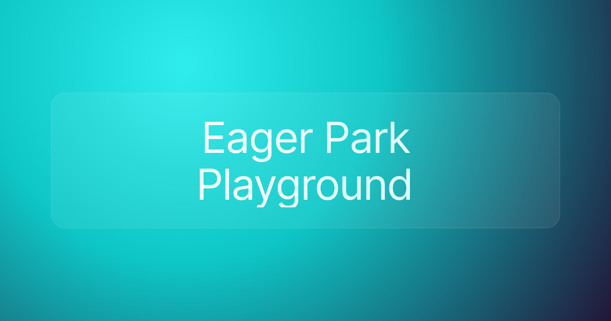 Eager Park Playground