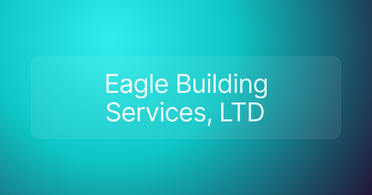 Eagle Building Services, LTD