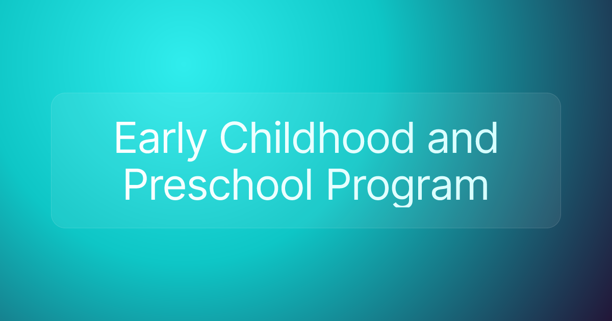 Early Childhood and Preschool Program
