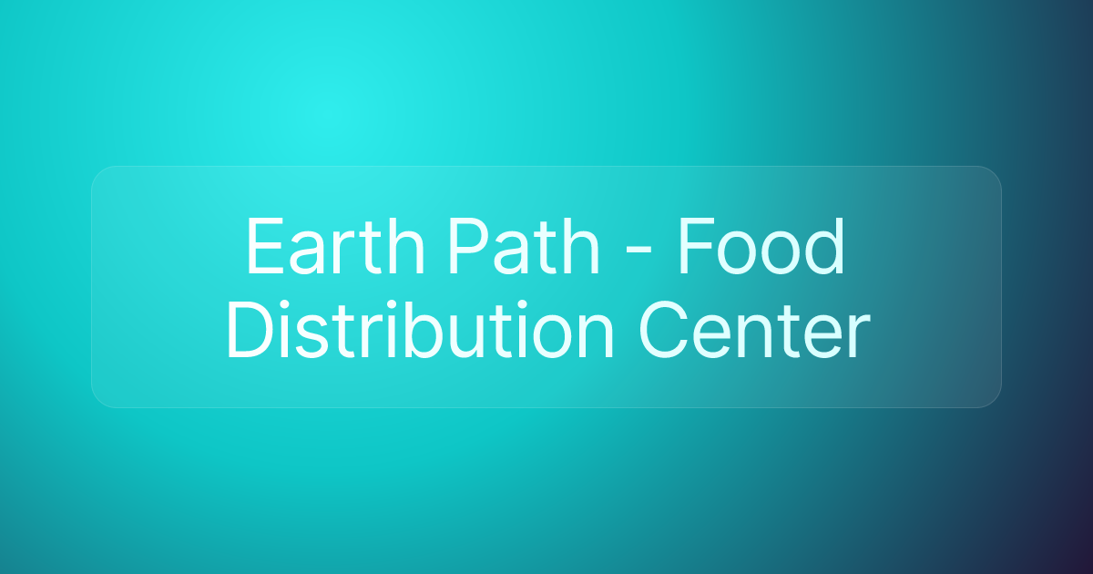 Earth Path - Food Distribution Center