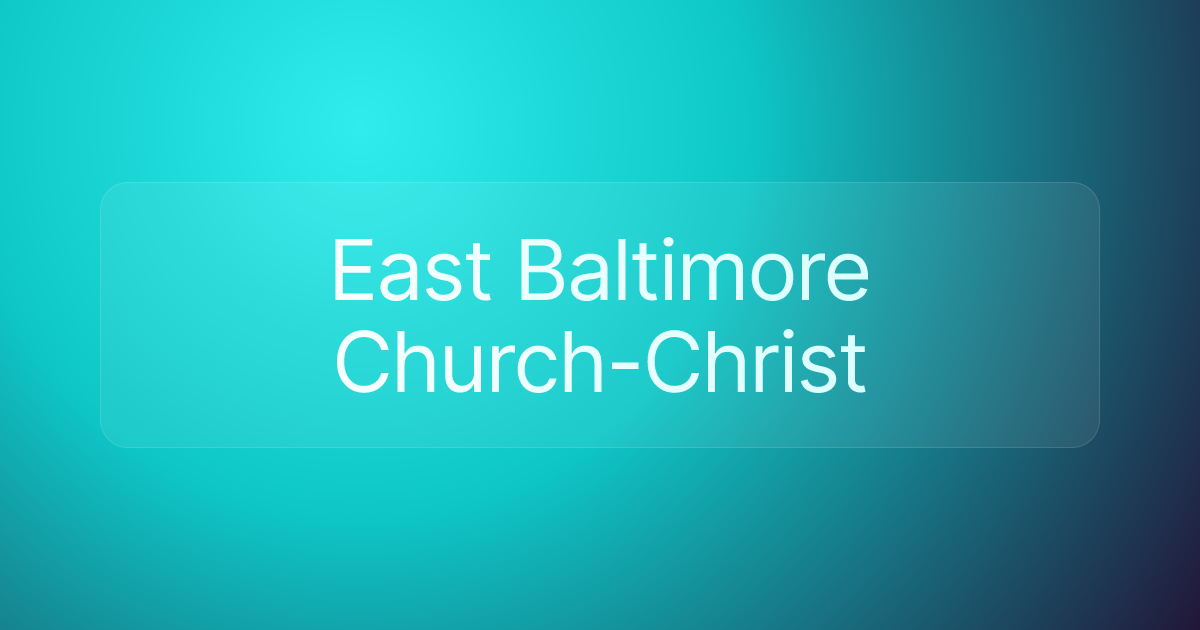 East Baltimore Church-Christ