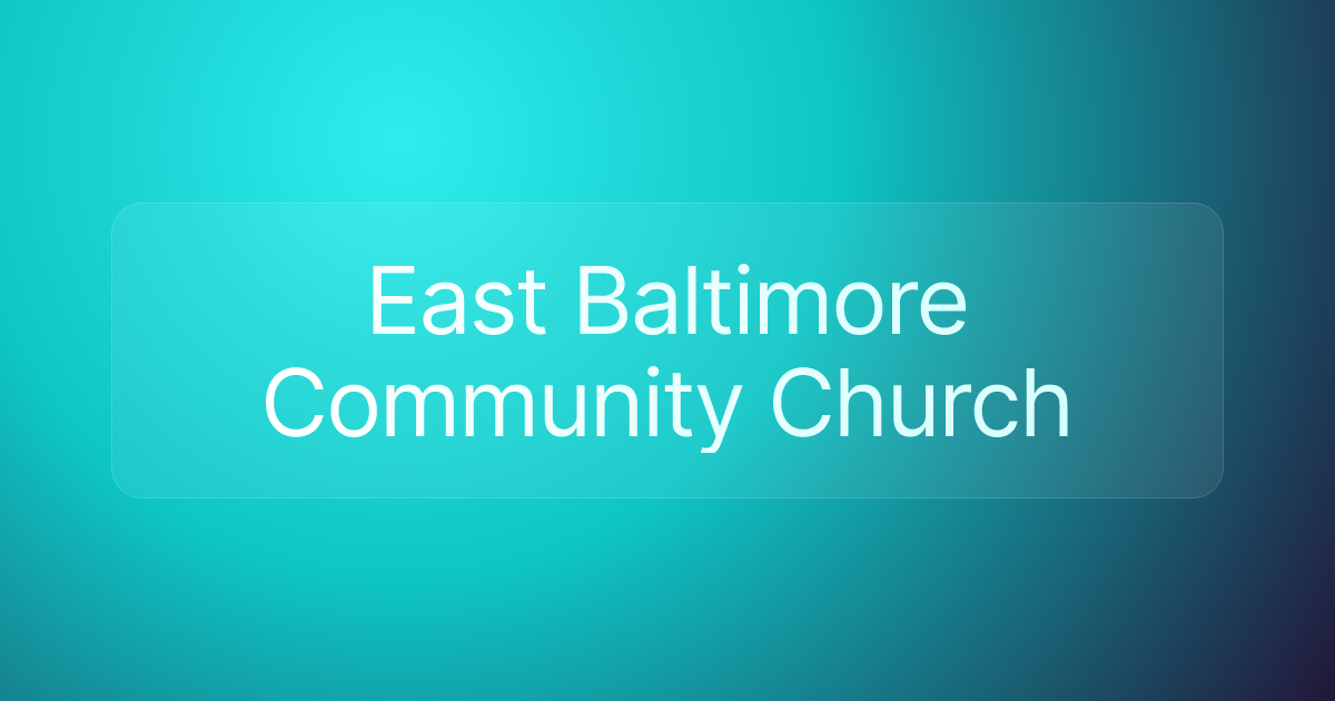 East Baltimore Community Church