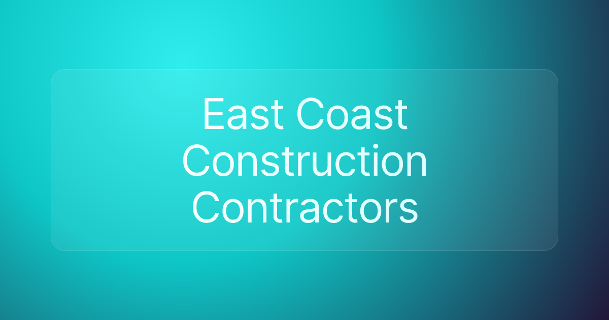 East Coast Construction Contractors