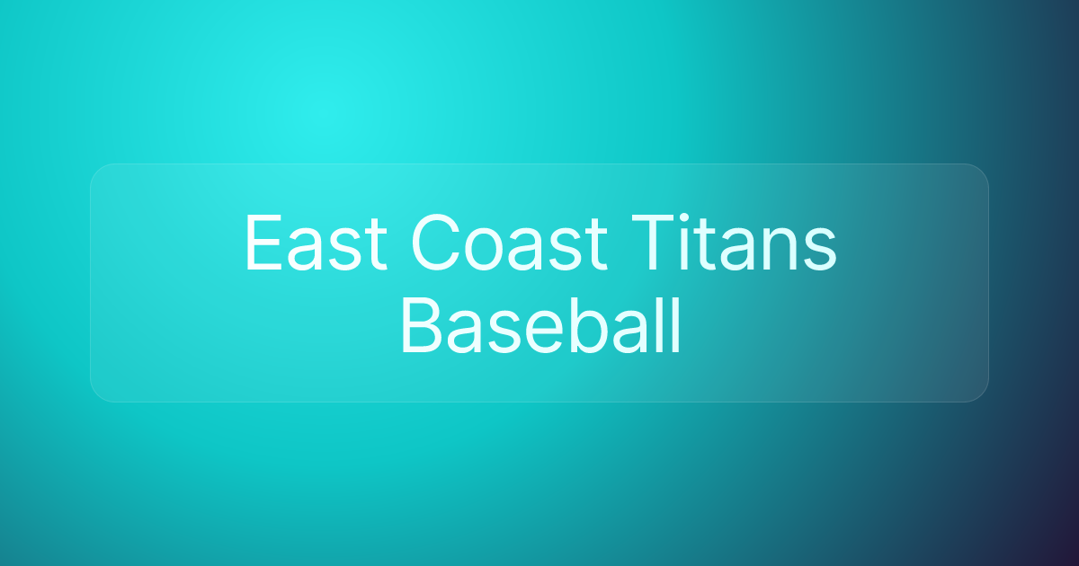 East Coast Titans Baseball