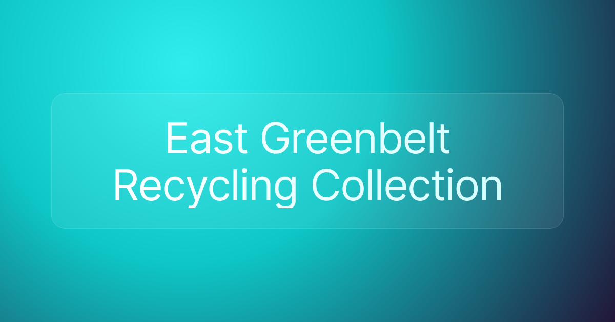 East Greenbelt Recycling Collection