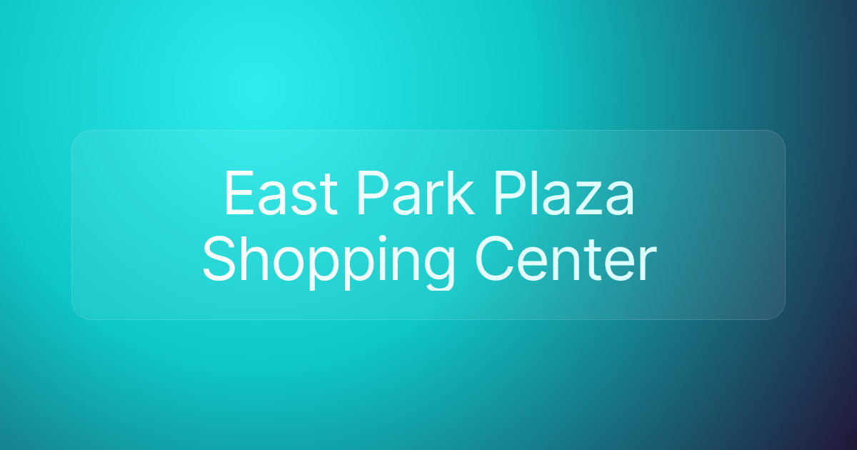 East Park Plaza Shopping Center