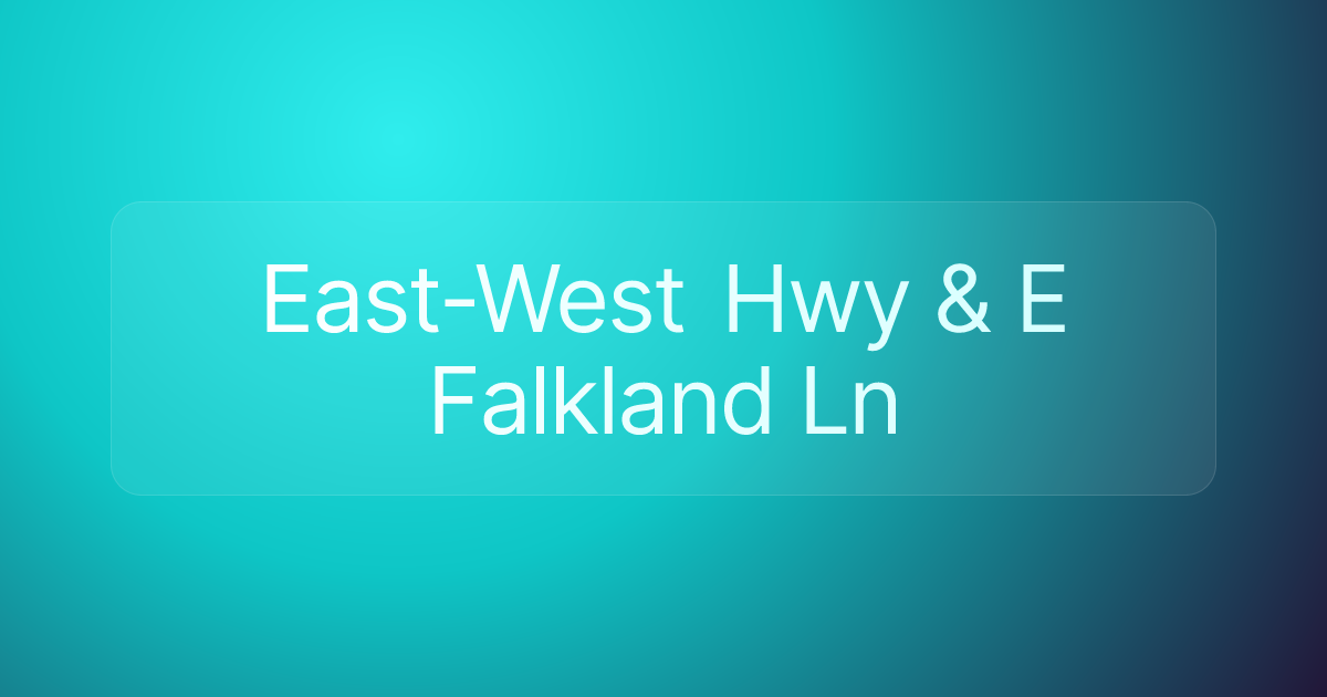 East-West Hwy & E Falkland Ln