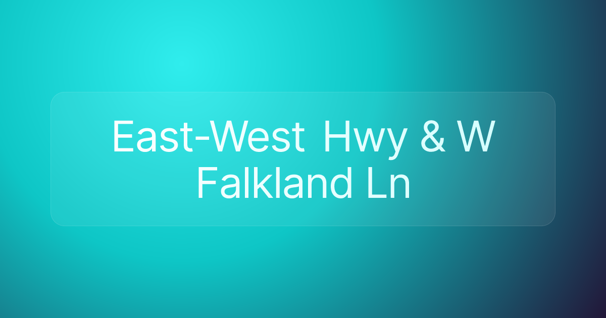 East-West Hwy & W Falkland Ln