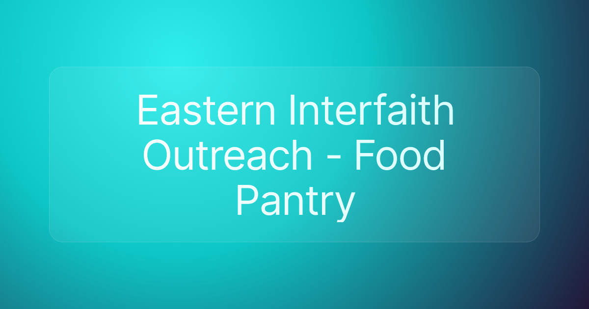 Eastern Interfaith Outreach - Food Pantry