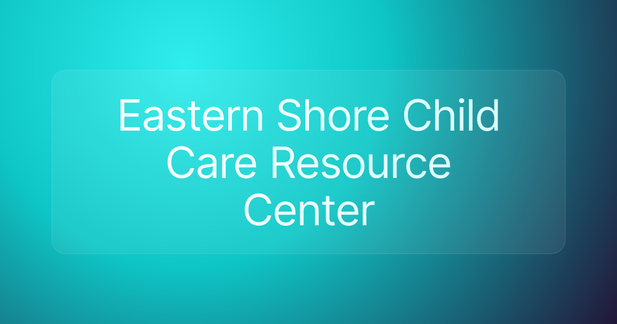 Eastern Shore Child Care Resource Center