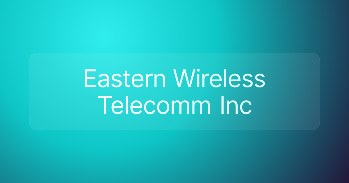Eastern Wireless Telecomm Inc