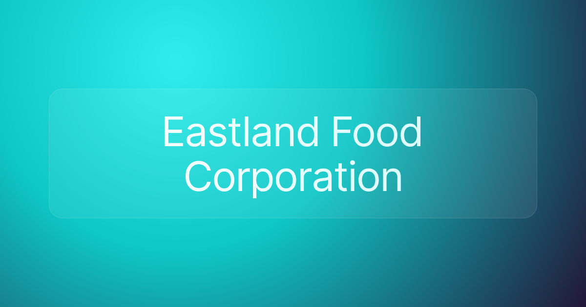Eastland Food Corporation