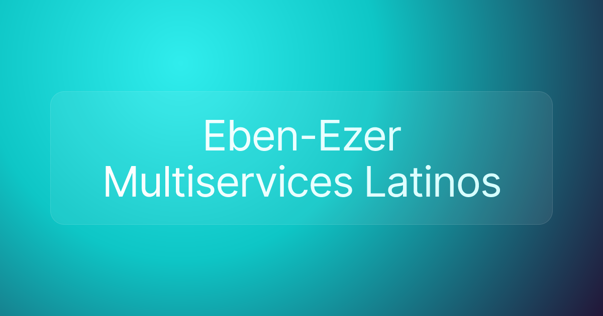 Eben-Ezer Multiservices Latinos