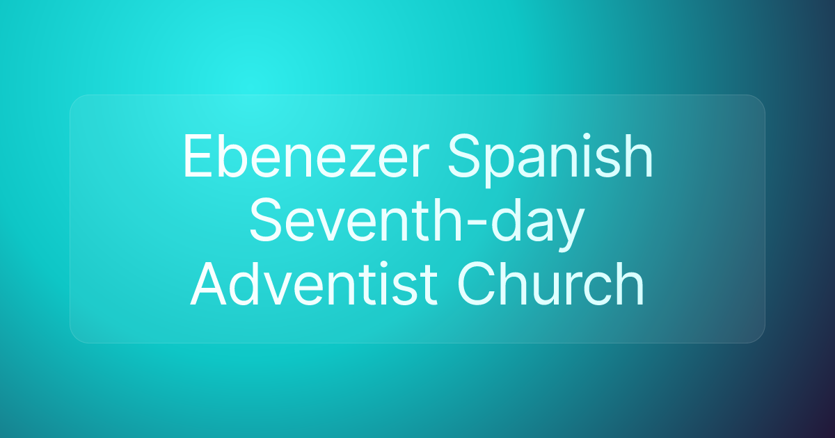 Ebenezer Spanish Seventh-day Adventist Church