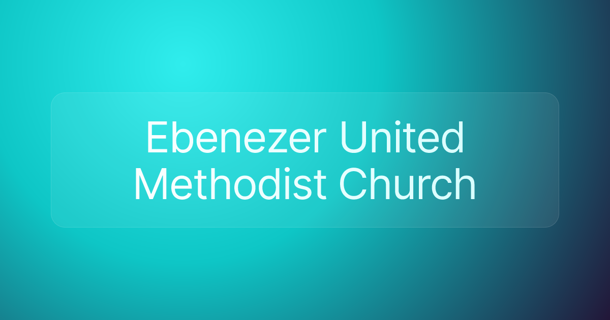 Ebenezer United Methodist Church