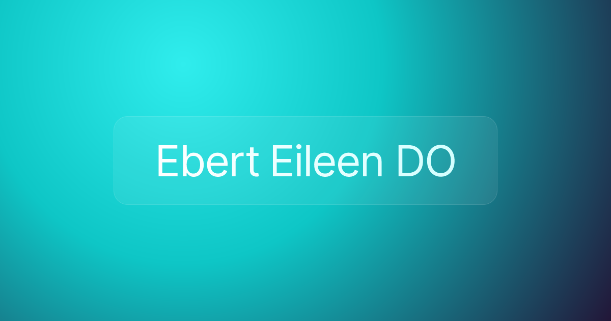 Ebert Eileen DO