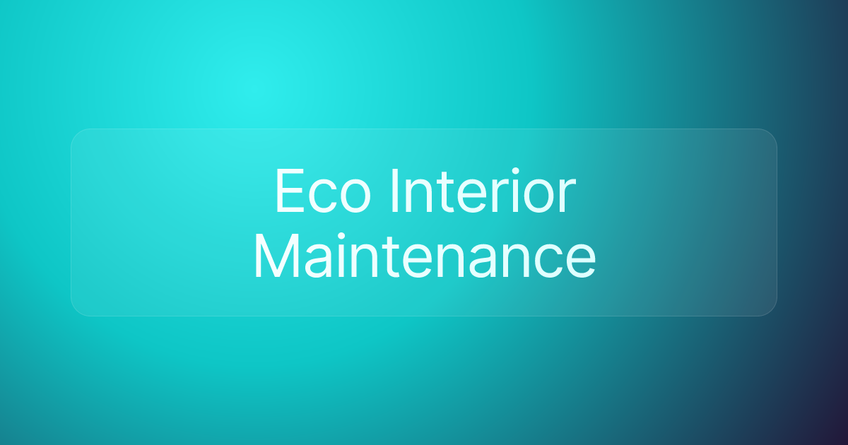 Eco Interior Maintenance