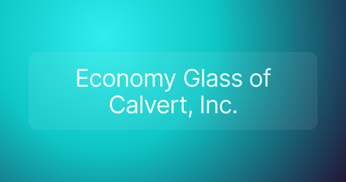 Economy Glass of Calvert, Inc.