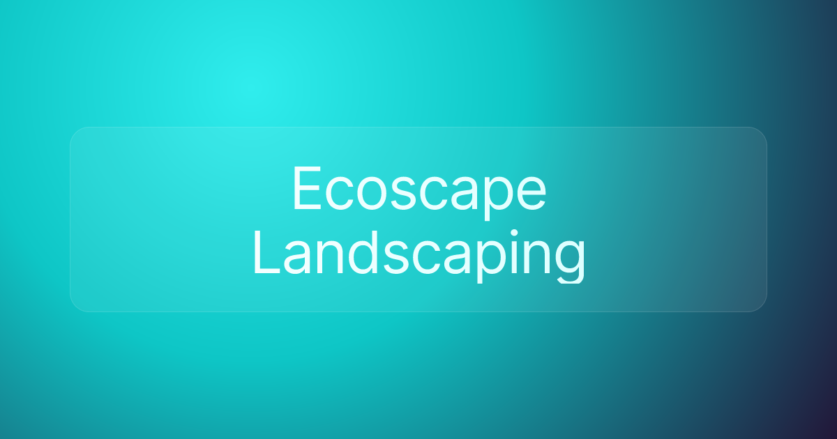 Ecoscape Landscaping