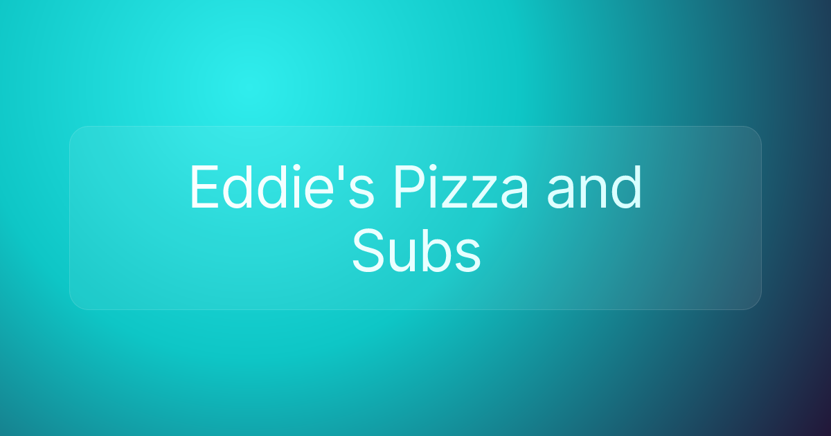 Eddie's Pizza and Subs