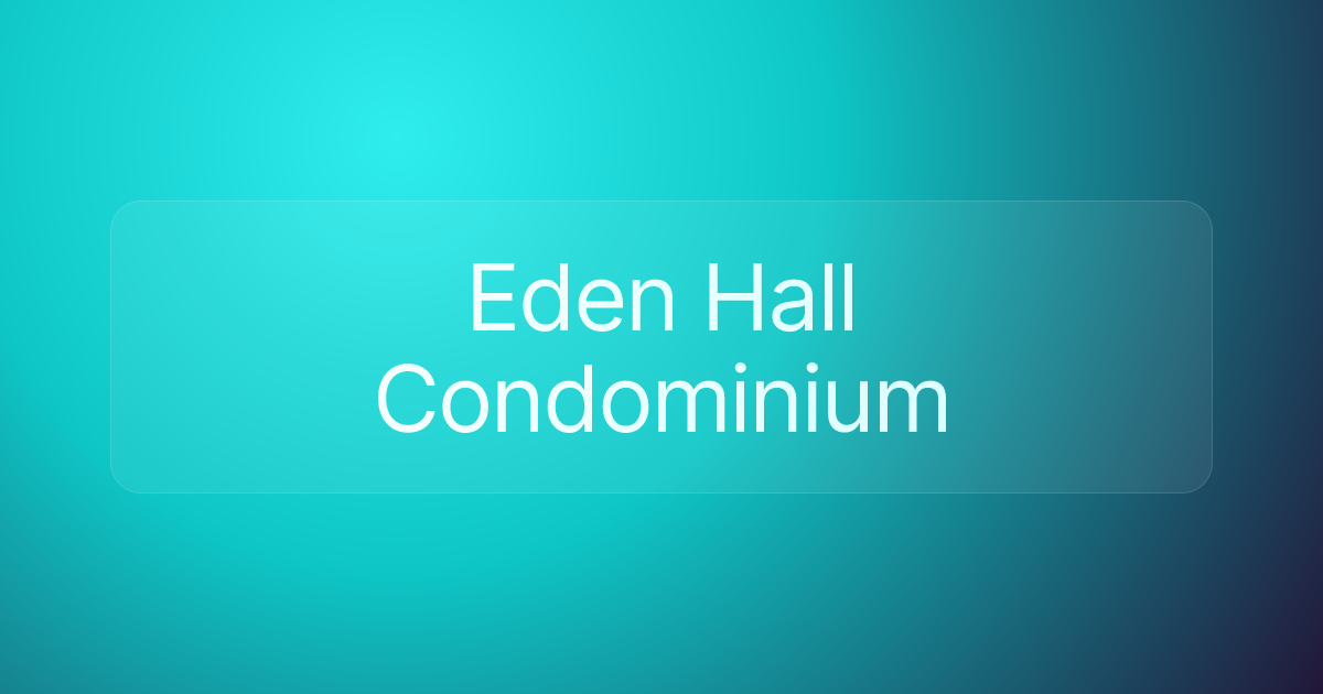 Eden Hall Condominium