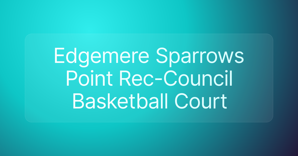 Edgemere Sparrows Point Rec-Council Basketball Court