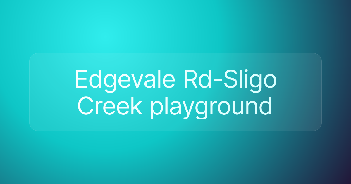 Edgevale Rd-Sligo Creek playground