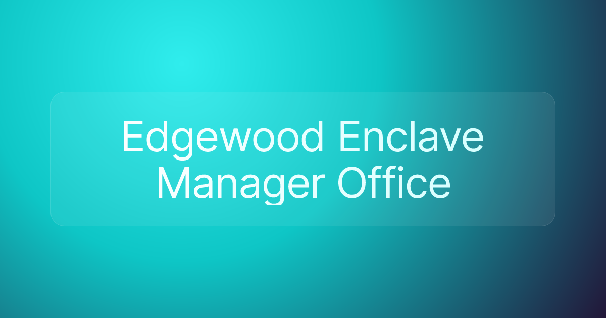 Edgewood Enclave Manager Office