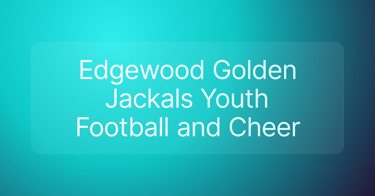 Edgewood Golden Jackals Youth Football and Cheer