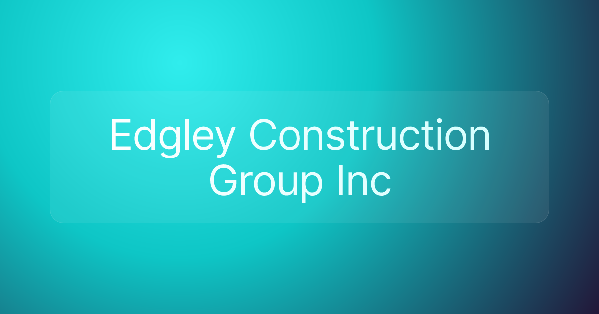 Edgley Construction Group Inc