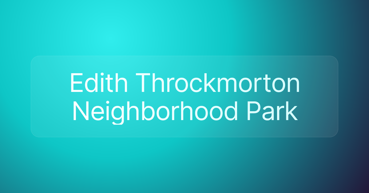 Edith Throckmorton Neighborhood Park