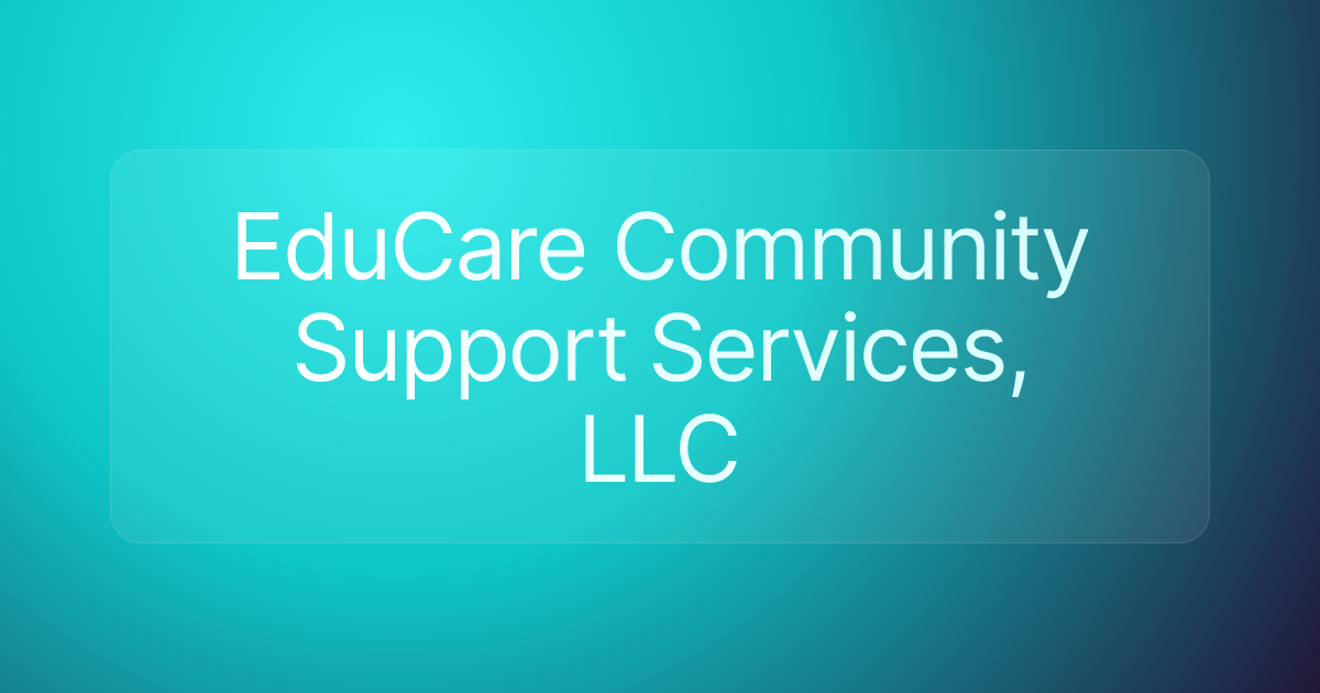EduCare Community Support Services, LLC