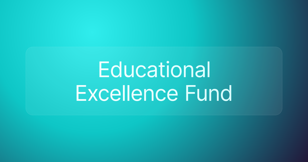 Educational Excellence Fund