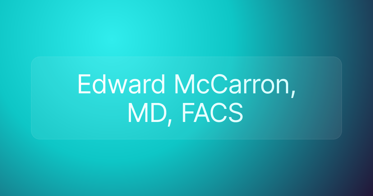 Edward McCarron, MD, FACS