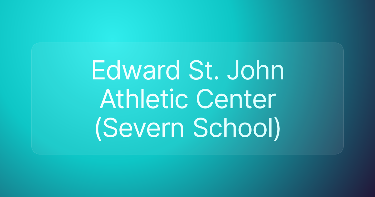 Edward St. John Athletic Center (Severn School)